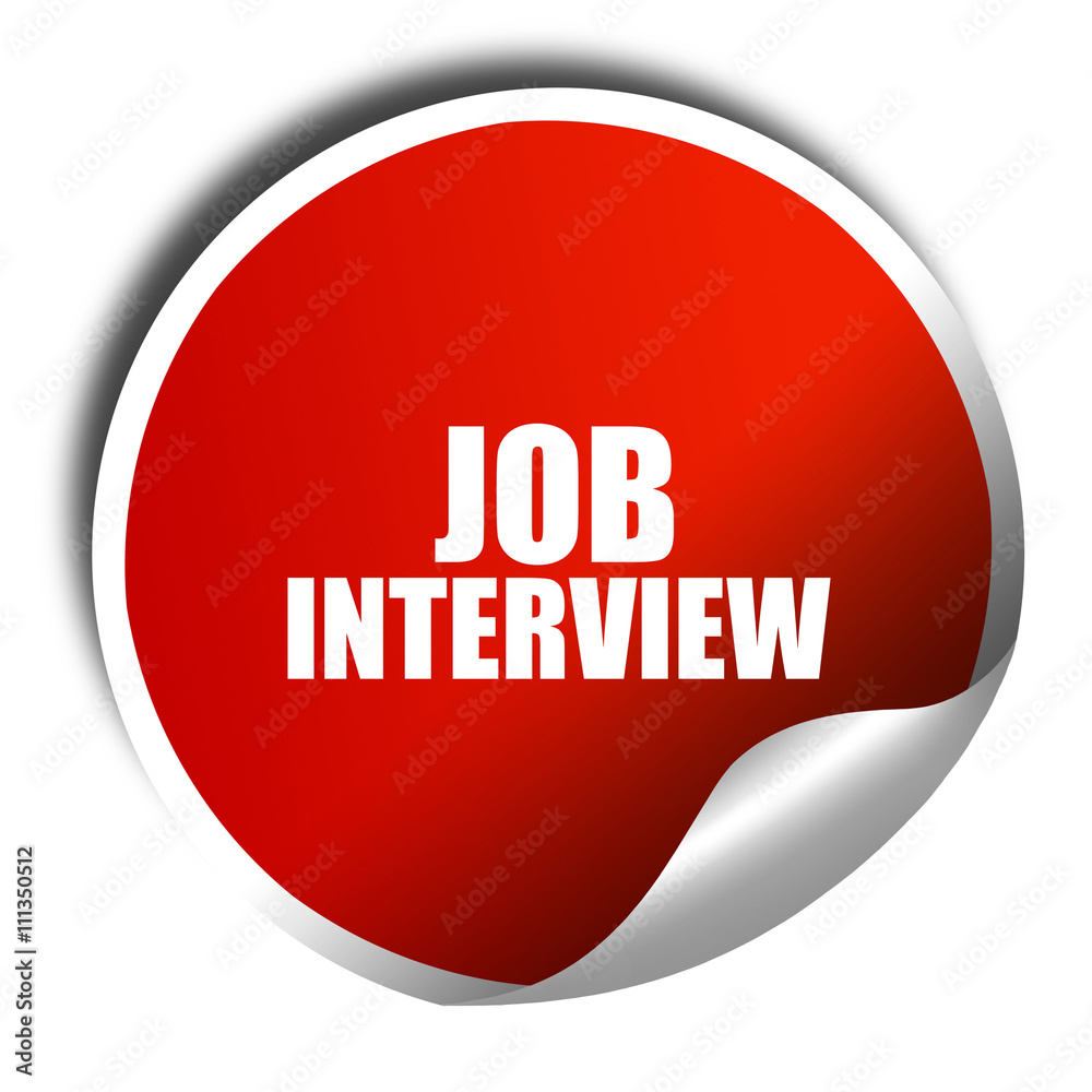 job interview, 3D rendering, red sticker with white text job interview, 3D rendering, red sticker with white text
