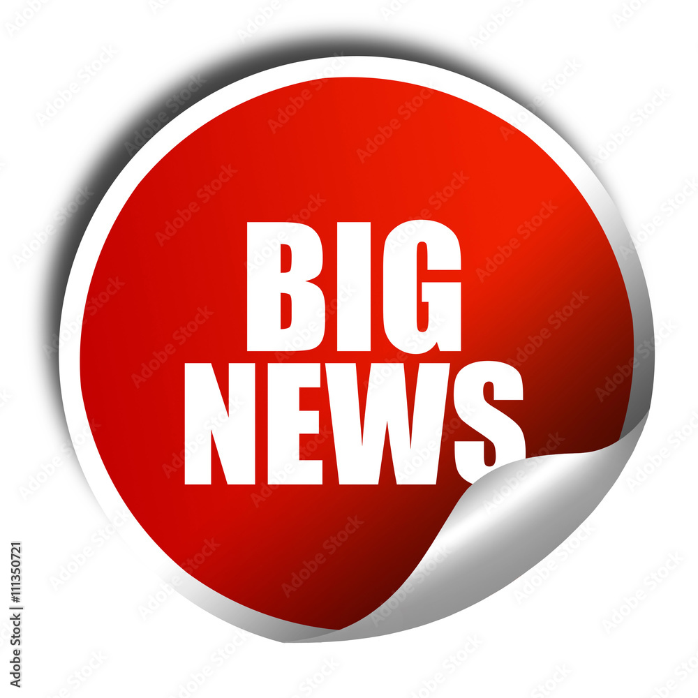 big news, 3D rendering, red sticker with white text big news, 3D rendering, red sticker with white text