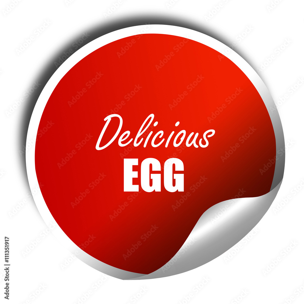 Delicious egg sign, 3D rendering, red sticker with white text Delicious egg sign, 3D rendering, red sticker with white text