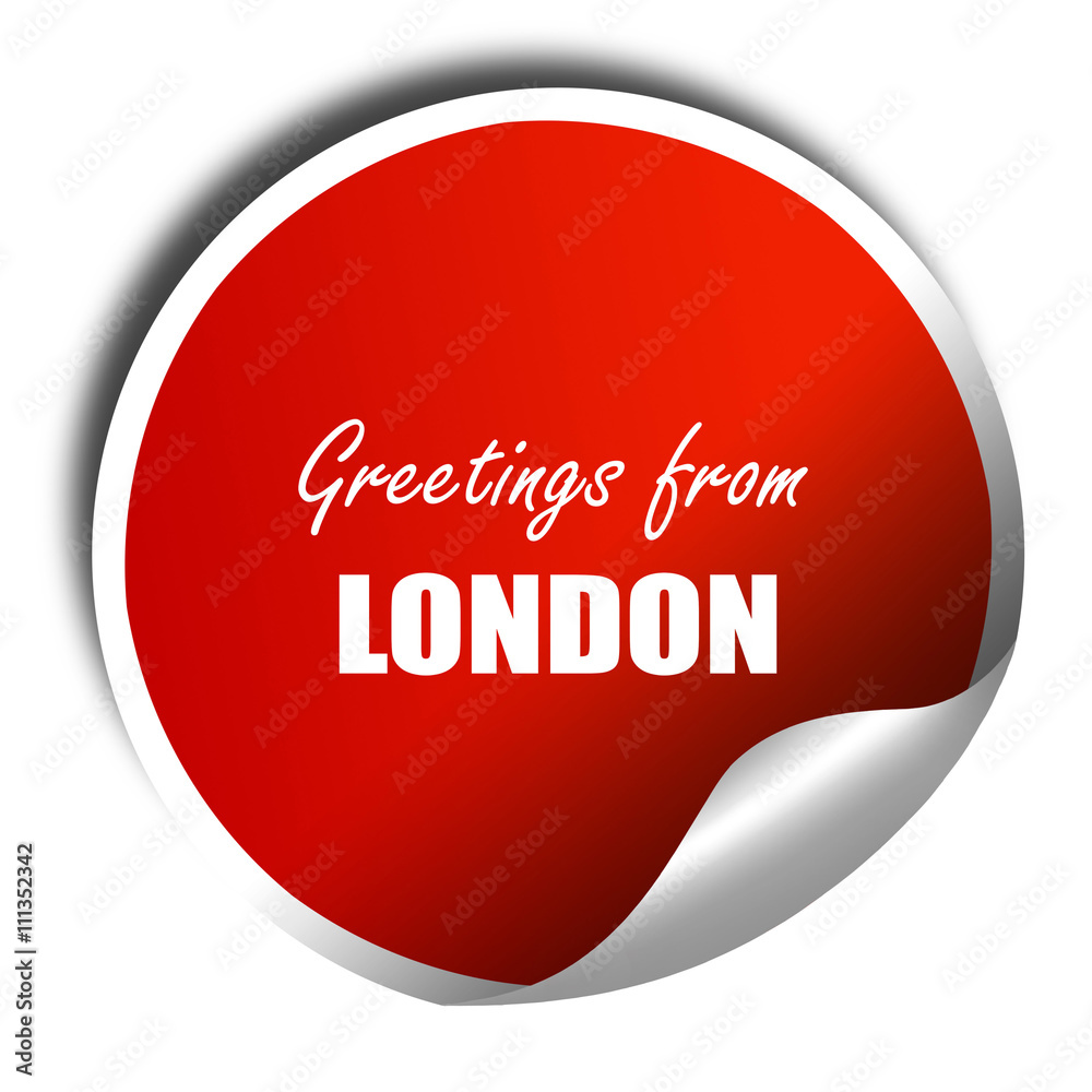 Greetings from london, 3D rendering, red sticker with white text Greetings from london, 3D rendering, red sticker with white text
