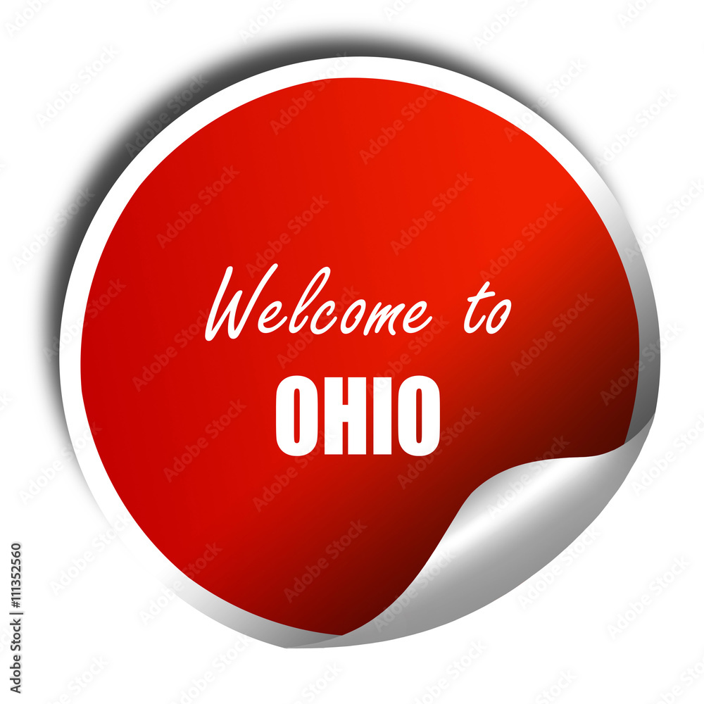 Welcome to ohio, 3D rendering, red sticker with white text Welcome to ohio, 3D rendering, red sticker with white text