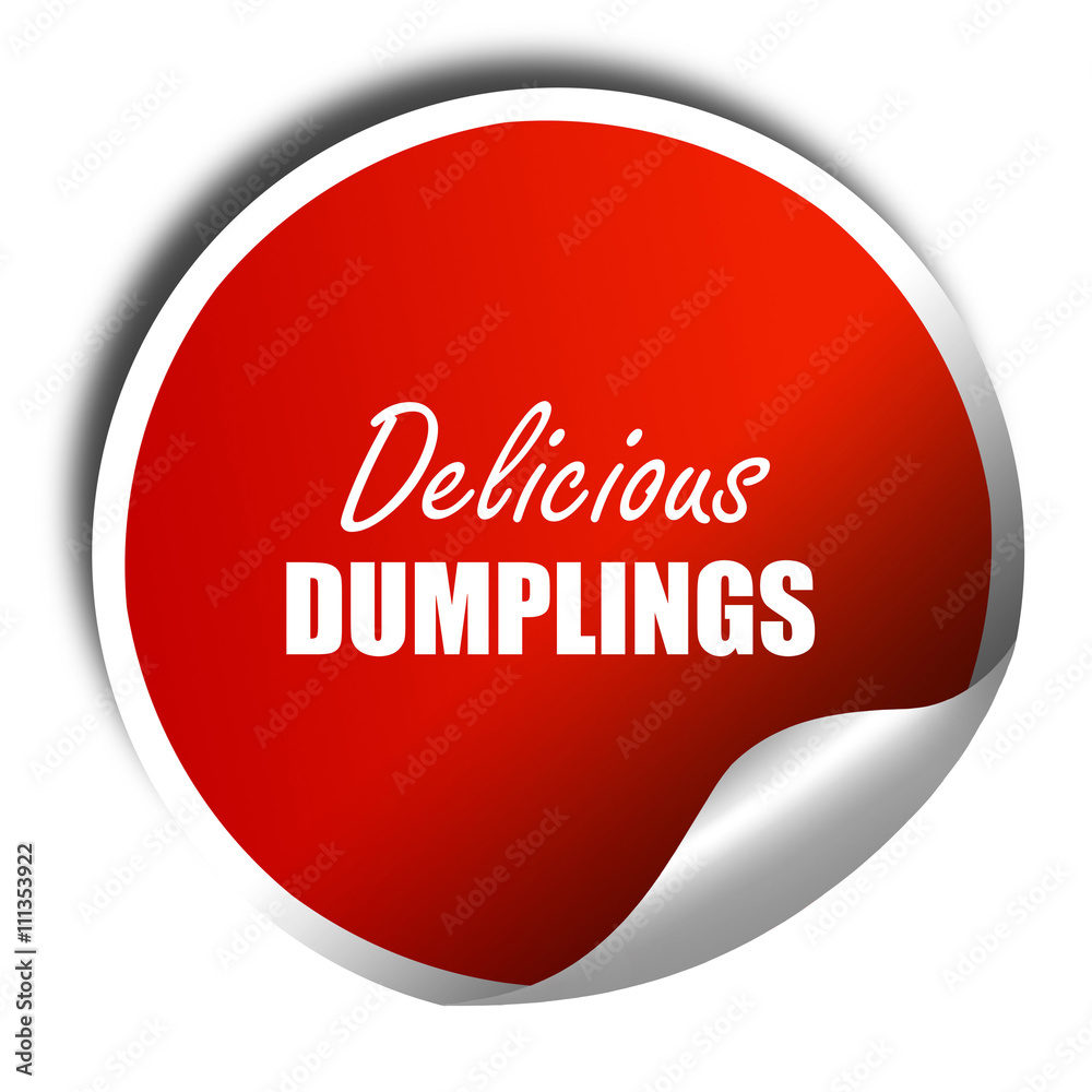 Delicious dumplings sign, 3D rendering, red sticker with white t Delicious dumplings sign, 3D rendering, red sticker with white t