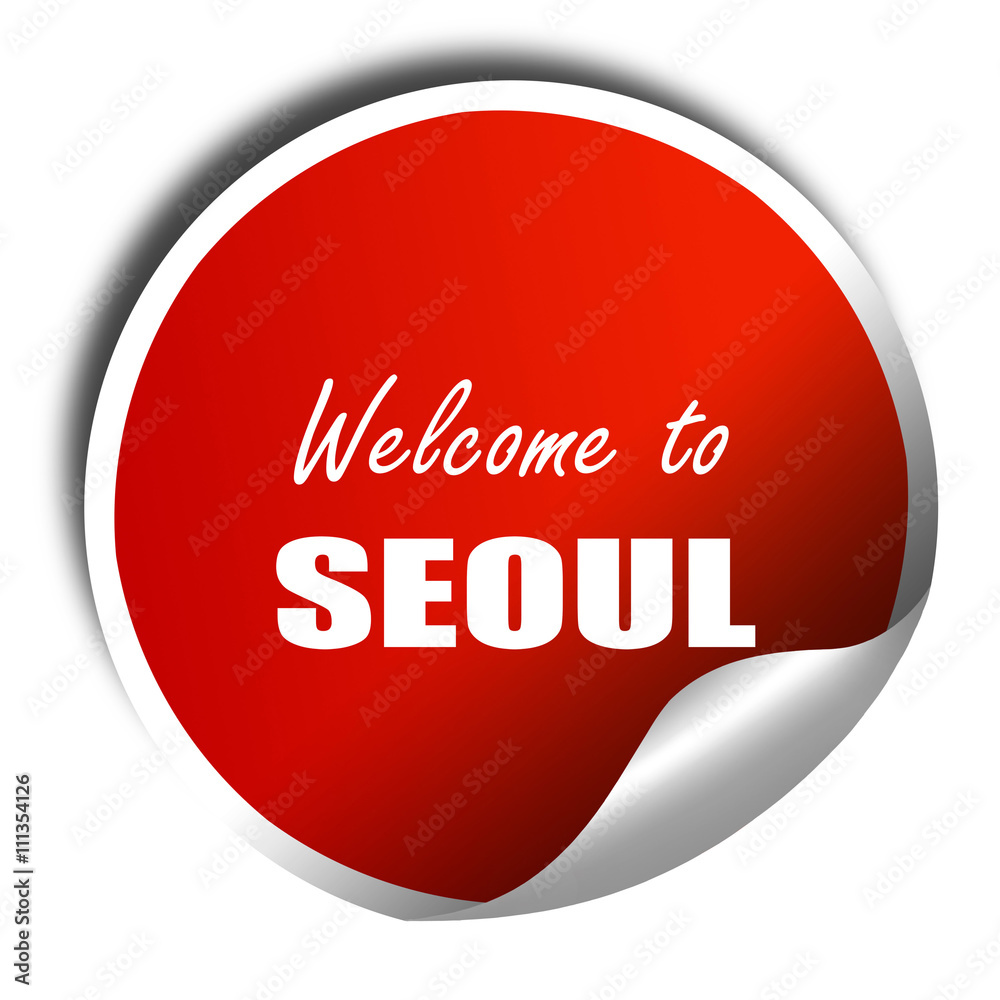 Welcome to seoul, 3D rendering, red sticker with white text Welcome to seoul, 3D rendering, red sticker with white text