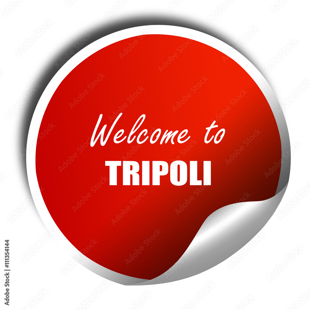 Welcome to tripoli, 3D rendering, red sticker with white text