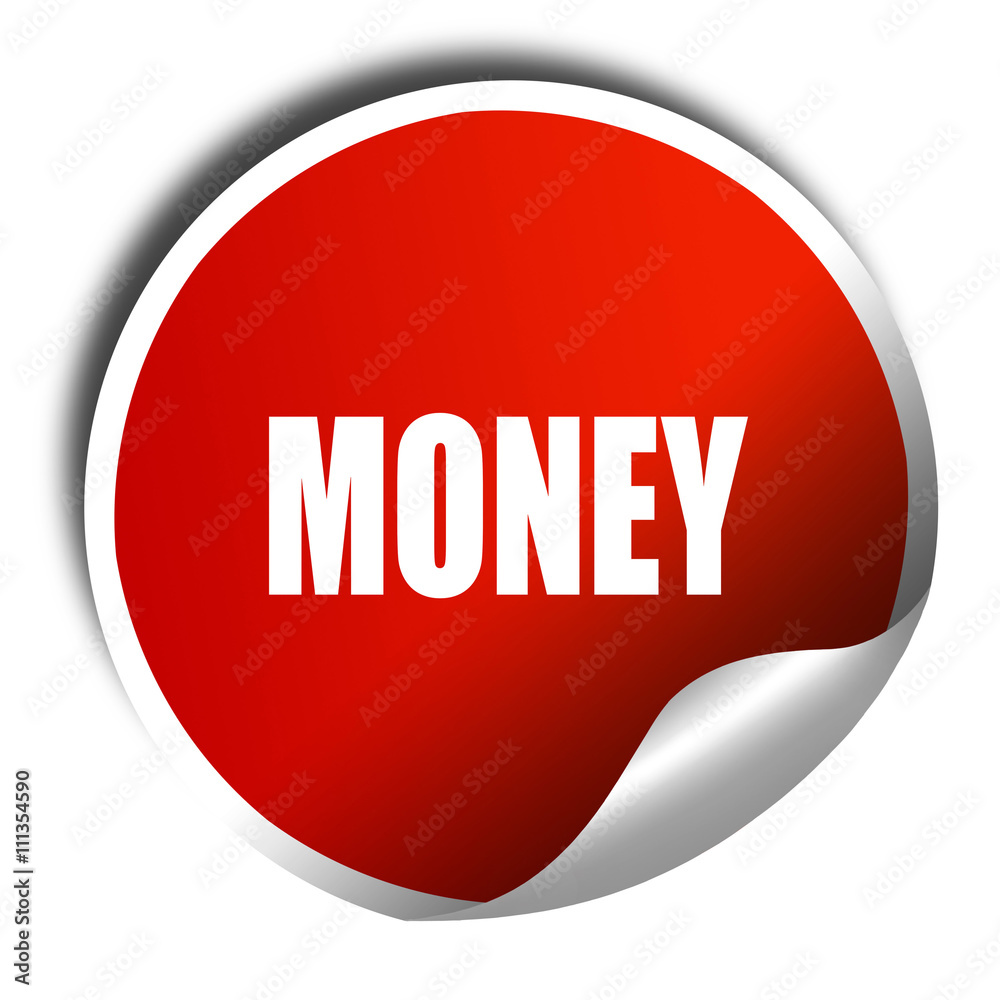 money, 3D rendering, red sticker with white text money, 3D rendering, red sticker with white text