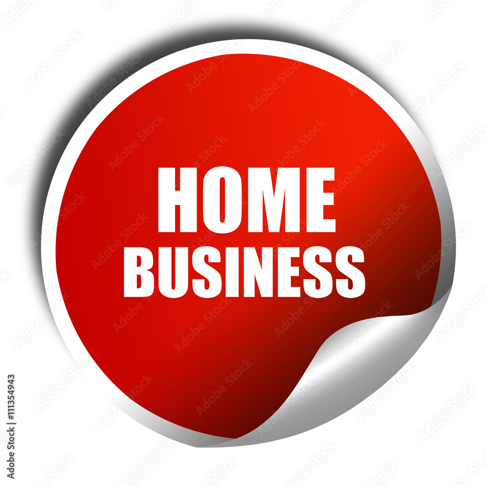 home business, 3D rendering, red sticker with white text