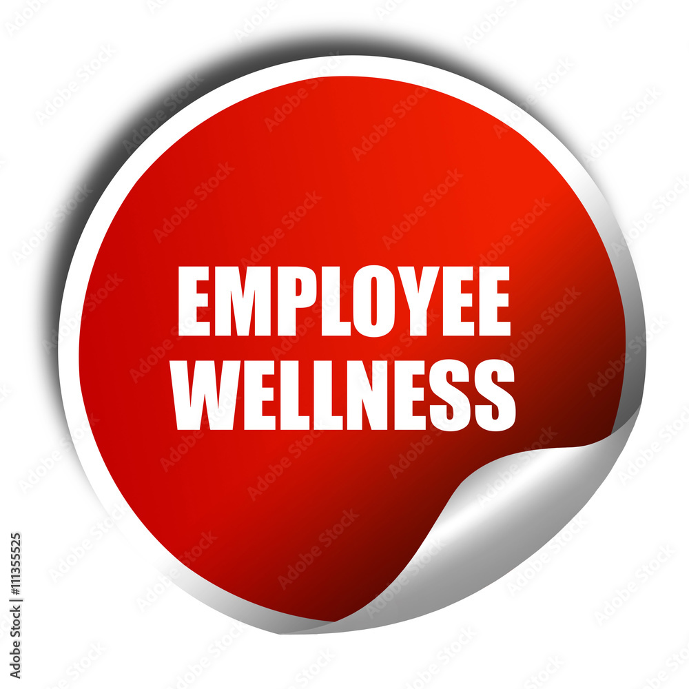 emplyee wellness, 3D rendering, red sticker with white text emplyee wellness, 3D rendering, red sticker with white text