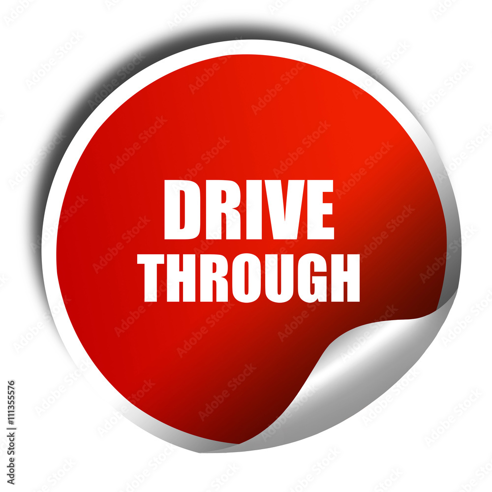 Drive through food, 3D rendering, red sticker with white text Drive through food, 3D rendering, red sticker with white text