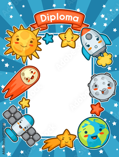 Kawaii space diploma. Doodles with pretty facial expression. Illustration of cartoon sun, earth, moon, rocket and celestial bodies