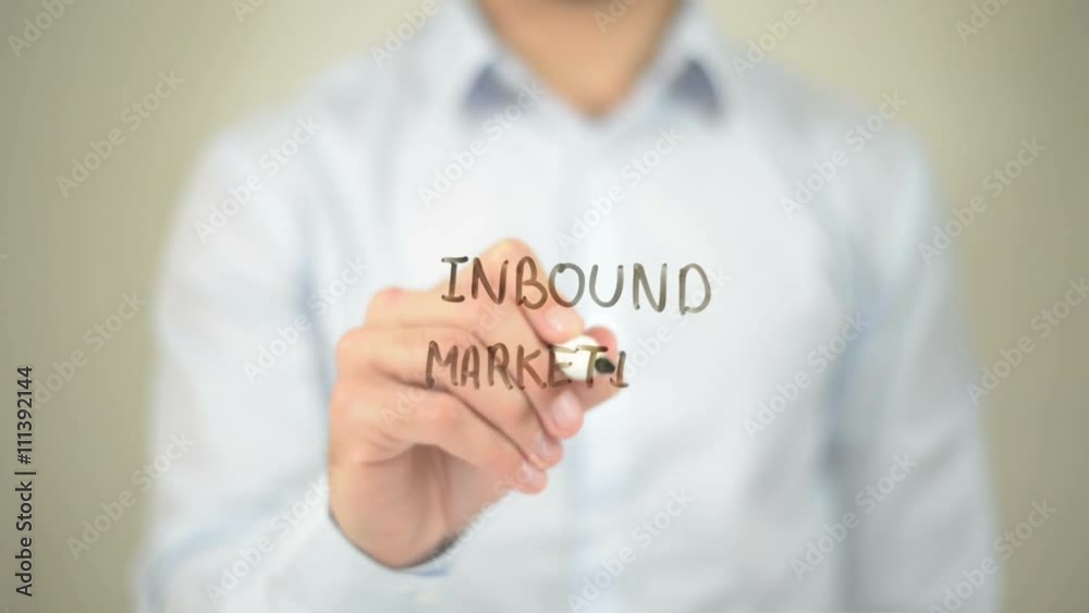 Inbound Market Strategy, Man writing on transparent screen Inbound Market Strategy, Man writing on transparent screen