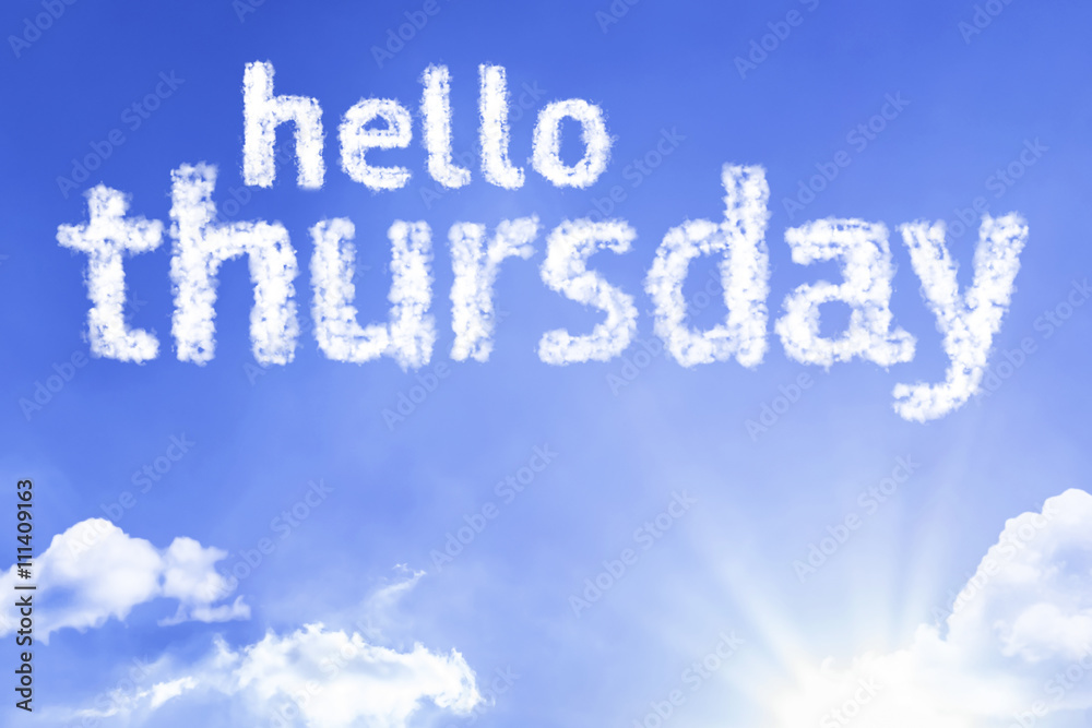 Hello Thursday cloud word with a blue sky Hello Thursday cloud word with a blue sky