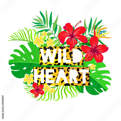 "Wild Heart" sign with tropical flowers.