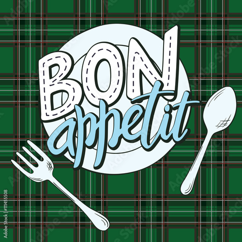 vector hand lettering expression - bon appetit - on a plate with fork and spoon. Illustration has checkered plaid as background