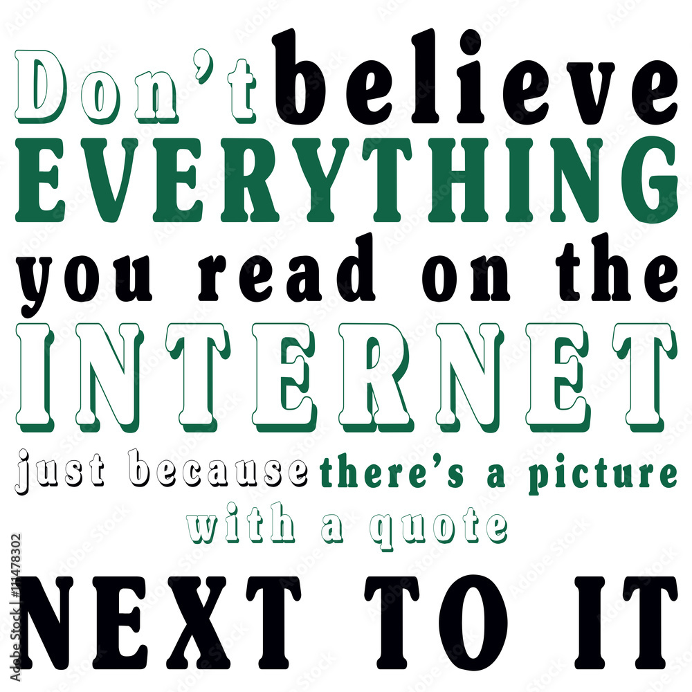 Don't Believe Internet