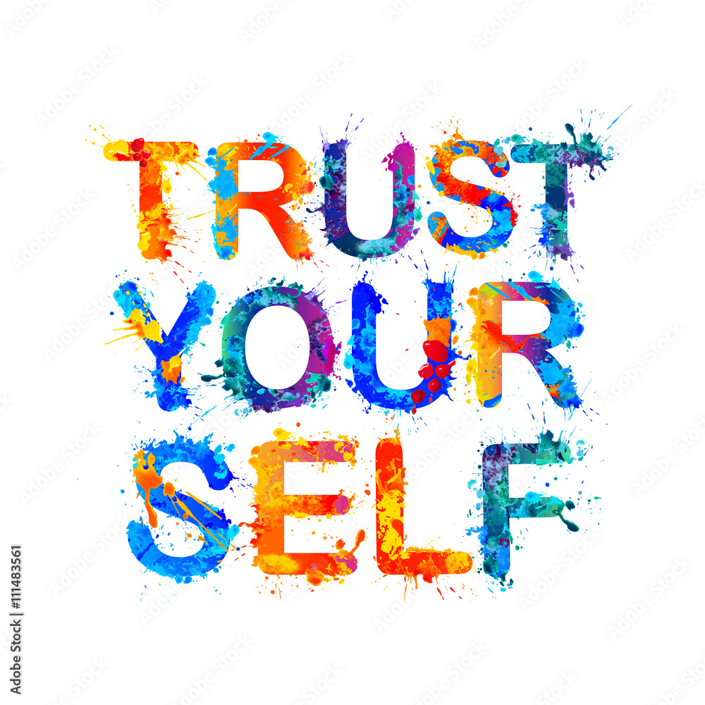 Fototapeta premium Trust yourself. Motivation inscription