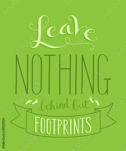 “Leave nothing behind but footprints” retro poster