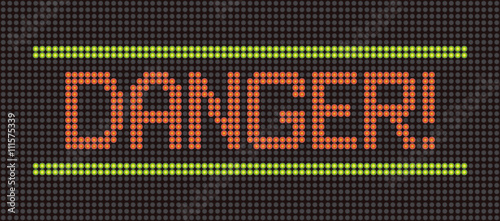 電光掲示板のメッセージ「DANGER!」