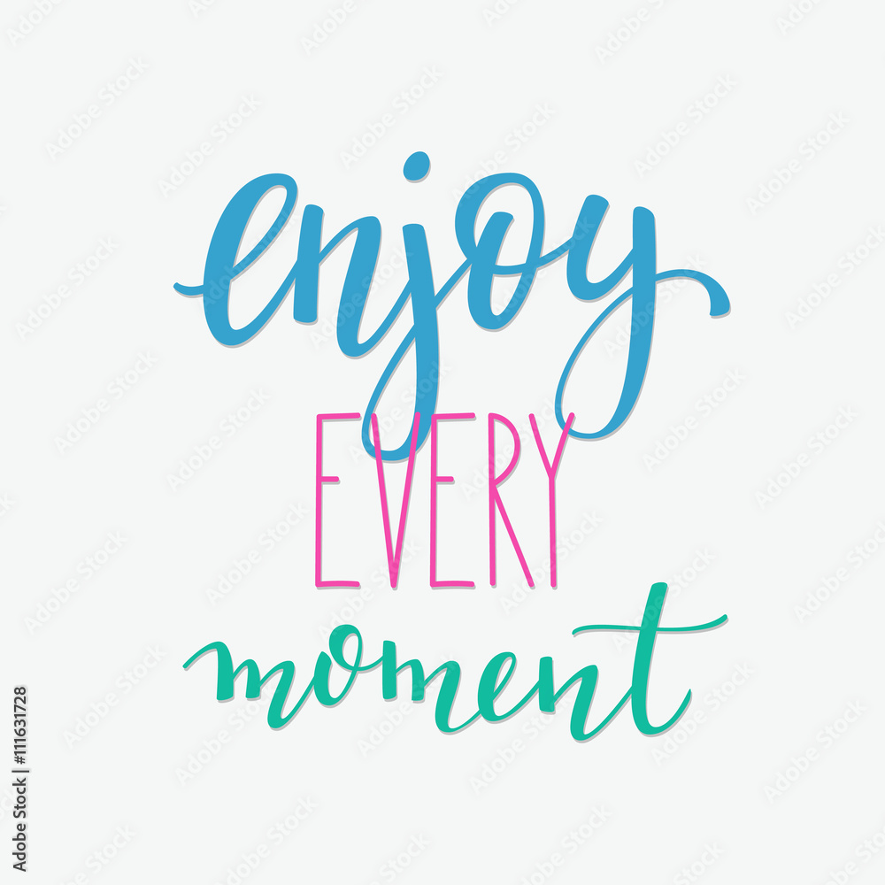 Enjoy every moment quote sign typography Vector Image