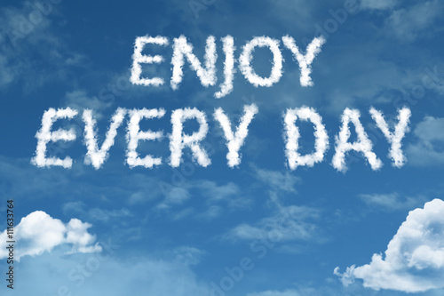 Enjoy Every Day cloud word with a blue sky
