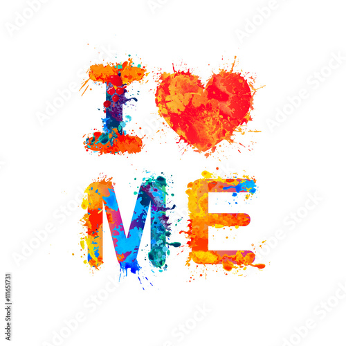 I love me. Funny watercolor splash inscription