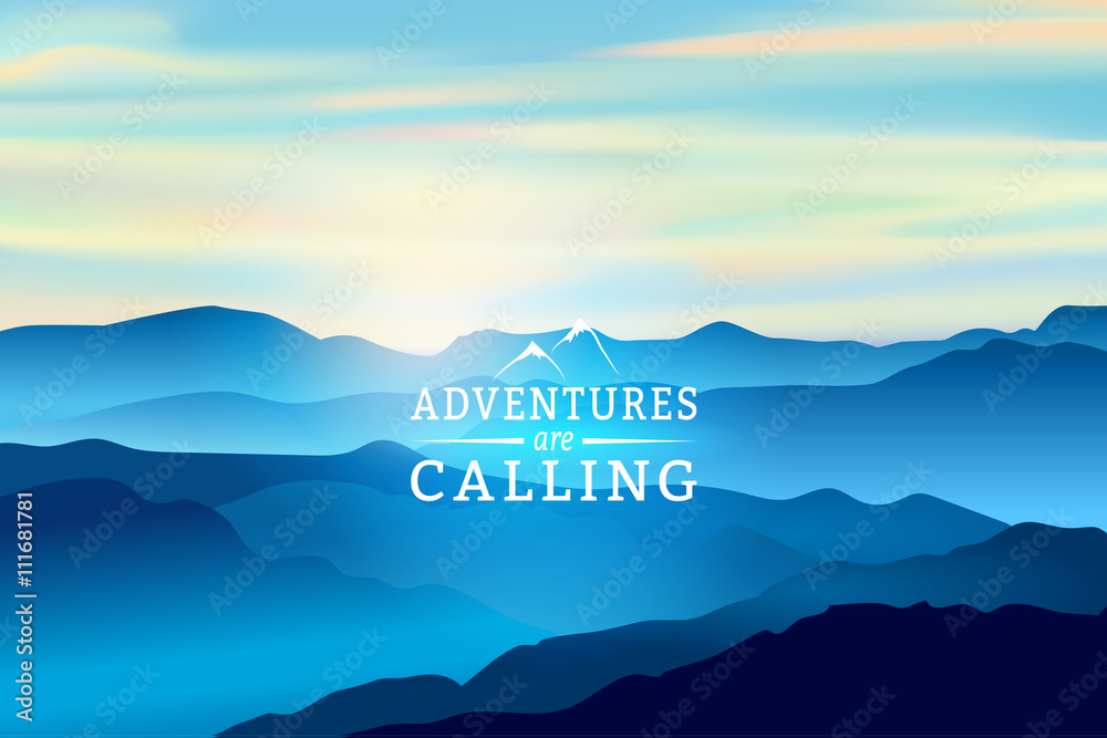 Naklejka premium Blue Sunrise in the mountains - Vector Background. Sign Adventures are calling