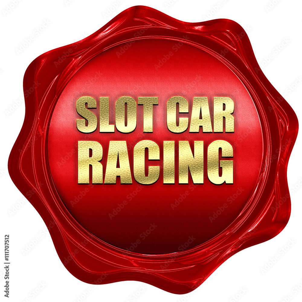 slot car racing, 3D rendering, a red wax seal slot car racing, 3D rendering, a red wax seal