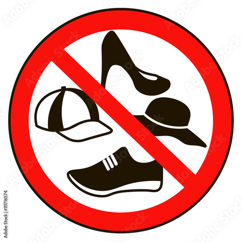 Take off cap and shoes Signs. No cap shoes sign warning. Prohibited public information icon. Not allowed cap  and shoe symbol. Stop label. cap  and shoe in red round isolated on white background.