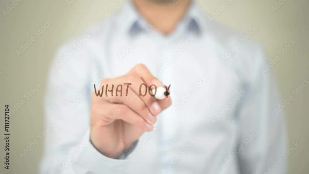 What Do You Want, Man Writing on Transparent Screen What Do You Want, Man Writing on Transparent Screen
