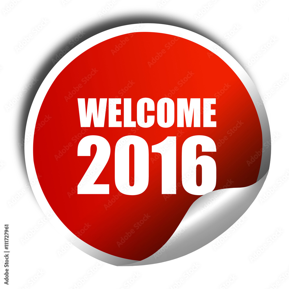welcome 2016, 3D rendering, a red shiny sticker welcome 2016, 3D rendering, a red shiny sticker