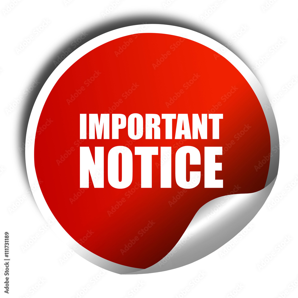 important notice, 3D rendering, a red shiny sticker important notice, 3D rendering, a red shiny sticker