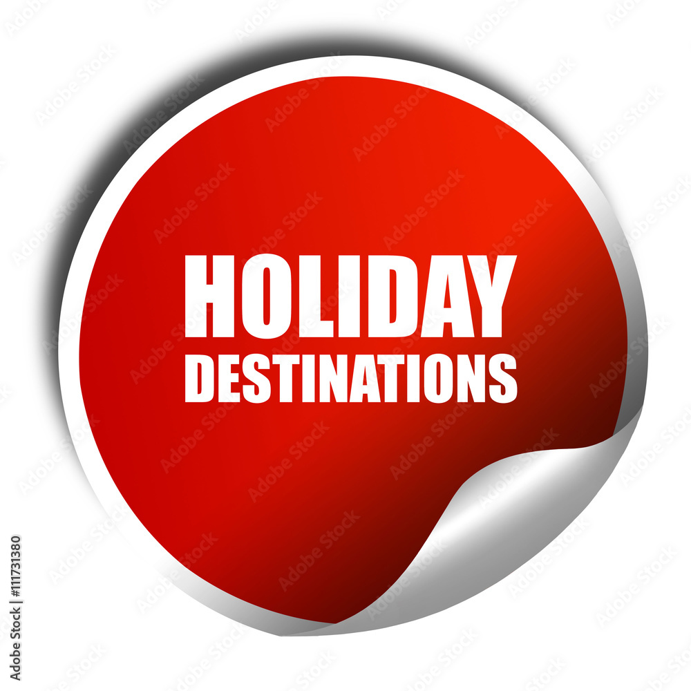holiday destinations, 3D rendering, a red shiny sticker holiday destinations, 3D rendering, a red shiny sticker