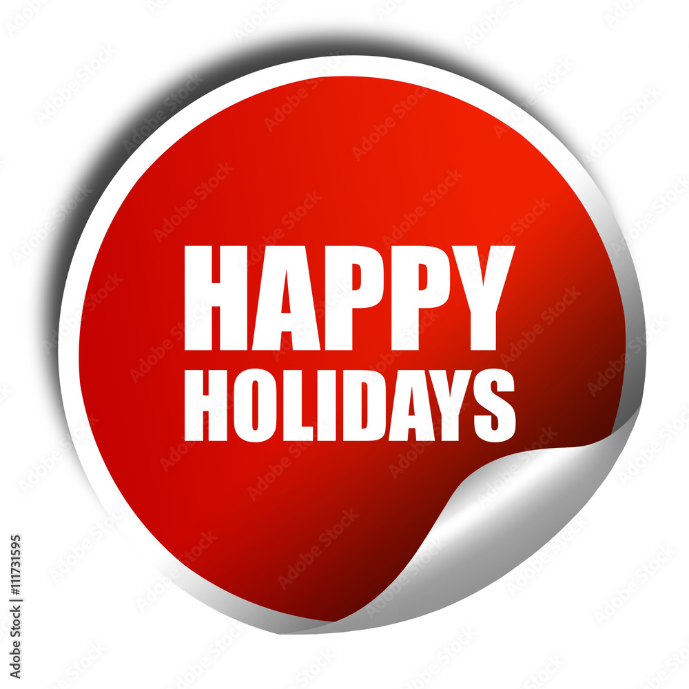 happy holidays, 3D rendering, a red shiny sticker happy holidays, 3D rendering, a red shiny sticker