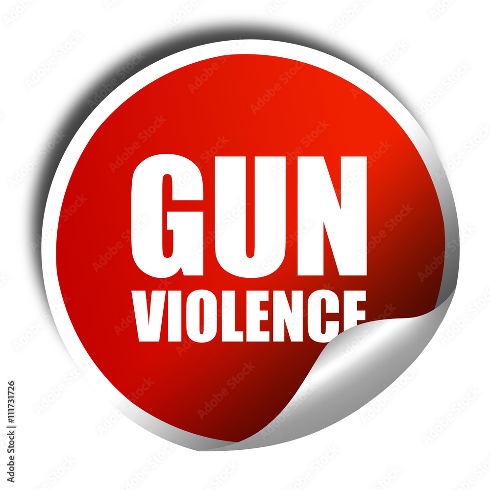 gun violence, 3D rendering, a red shiny sticker gun violence, 3D rendering, a red shiny sticker