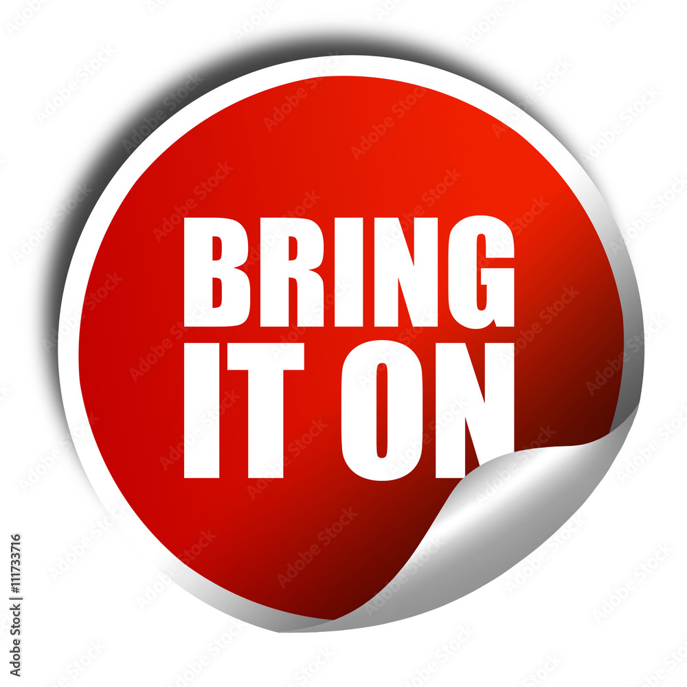 bring it on, 3D rendering, a red shiny sticker bring it on, 3D rendering, a red shiny sticker