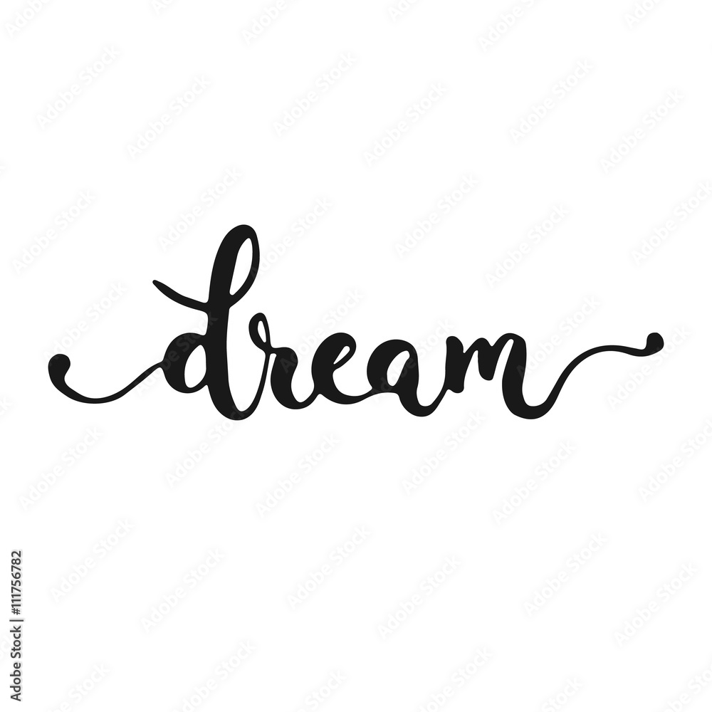 Hand drawn typography lettering phrase Dream isolated on the white background. Fun calligraphy for typography greeting and invitation card or t-shirt print design. Hand drawn typography lettering phrase Dream isolated on the white background. Fun calligraphy for typography greeting and invitation card or t-shirt print design.