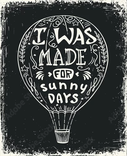 Obraz Ilustracja wektorowa balonem, napis Typografia plakat z pozytywną wyceną i balon. Zostałem stworzony na słoneczne dni.