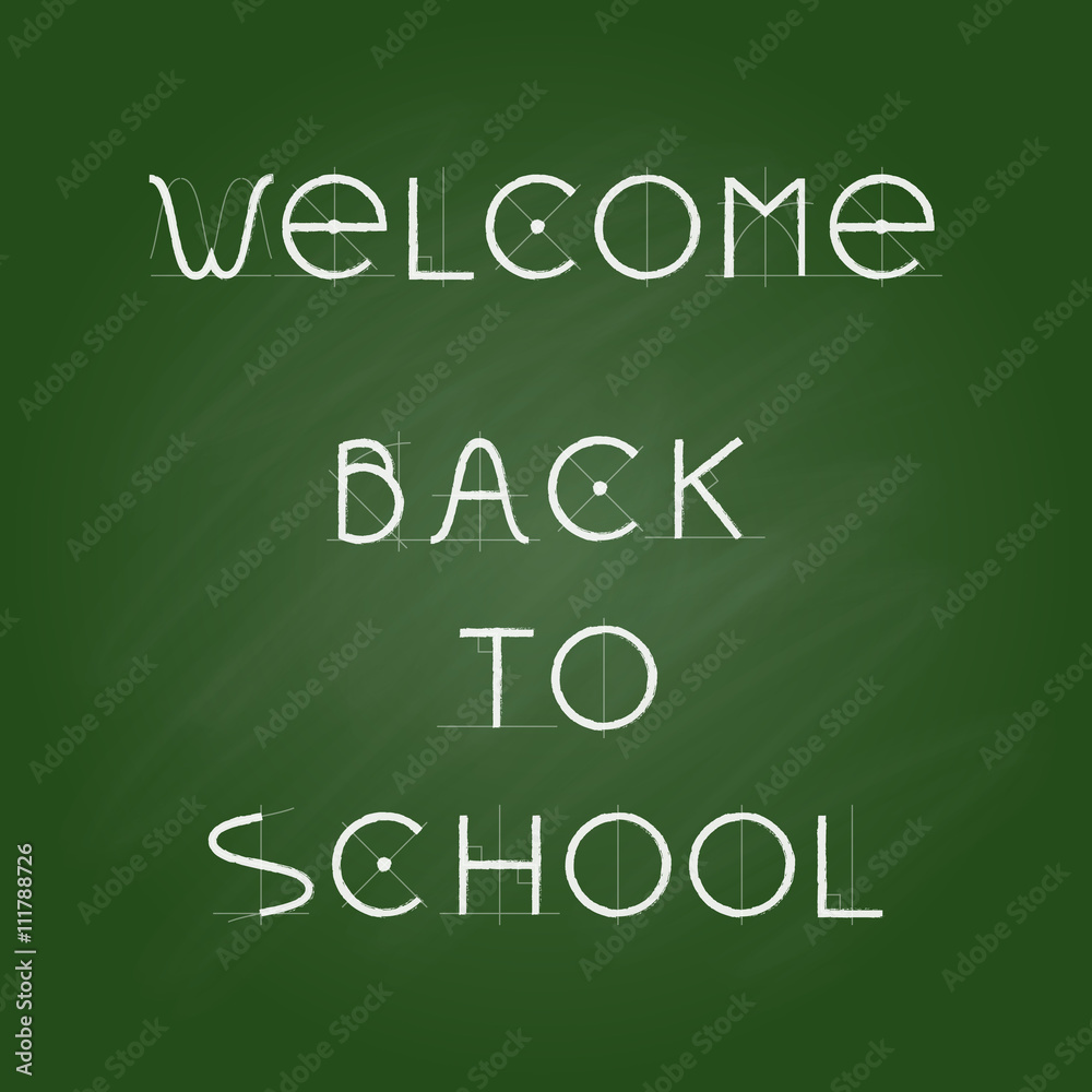 Welcome Back to school, chalk letters on green chalkboard Welcome Back to school, chalk letters on green chalkboard