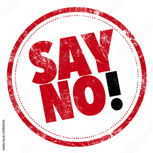 Grunge rubber stamp with text - Say No!