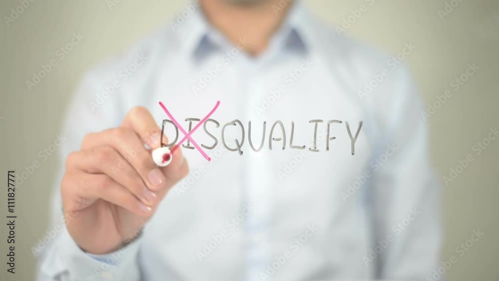 No to Disqualify , man writing on transparent screen No to Disqualify , man writing on transparent screen