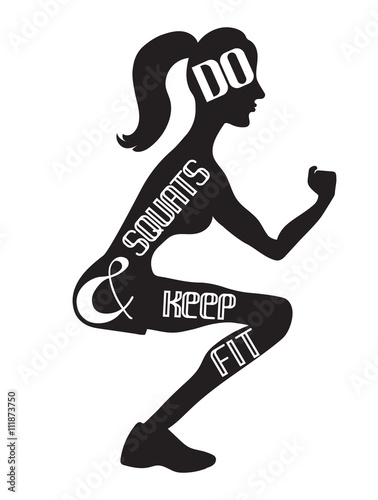 Do squats and keep fit. Fitness slogan. Squat emblem. Fitness illustration, banner, poster