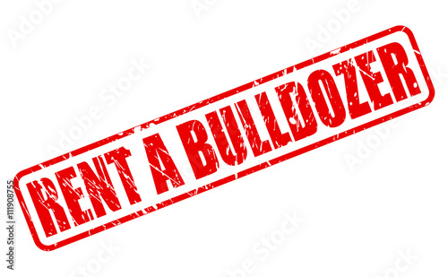 RENT A BULLDOZER red stamp text