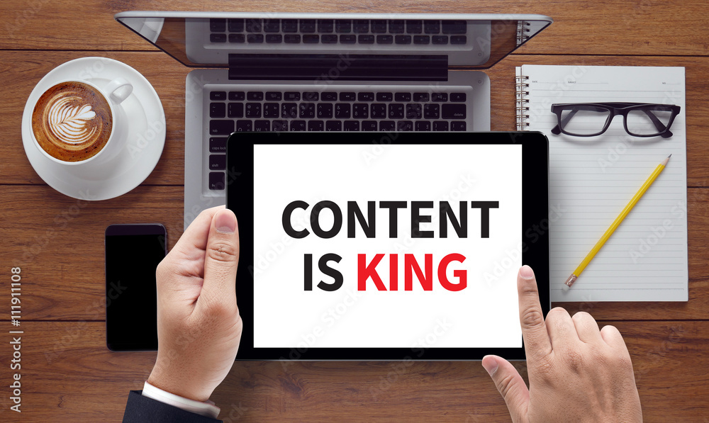 CONTENT IS KING CONTENT IS KING