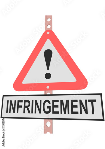 road sign and a sign with the text "INFRINGEMENT"