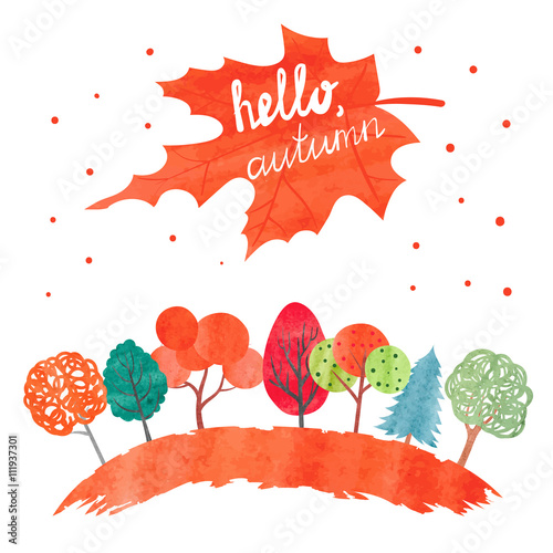 Watercolor autumn background. Colorful watercolor trees. Hello autumn lettering. Vector illustration. 