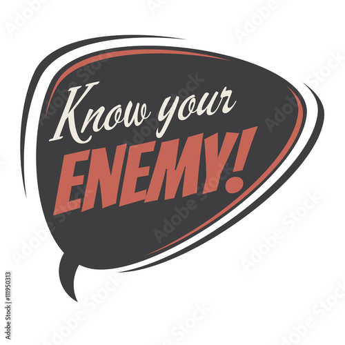 know your enemy retro speech bubble