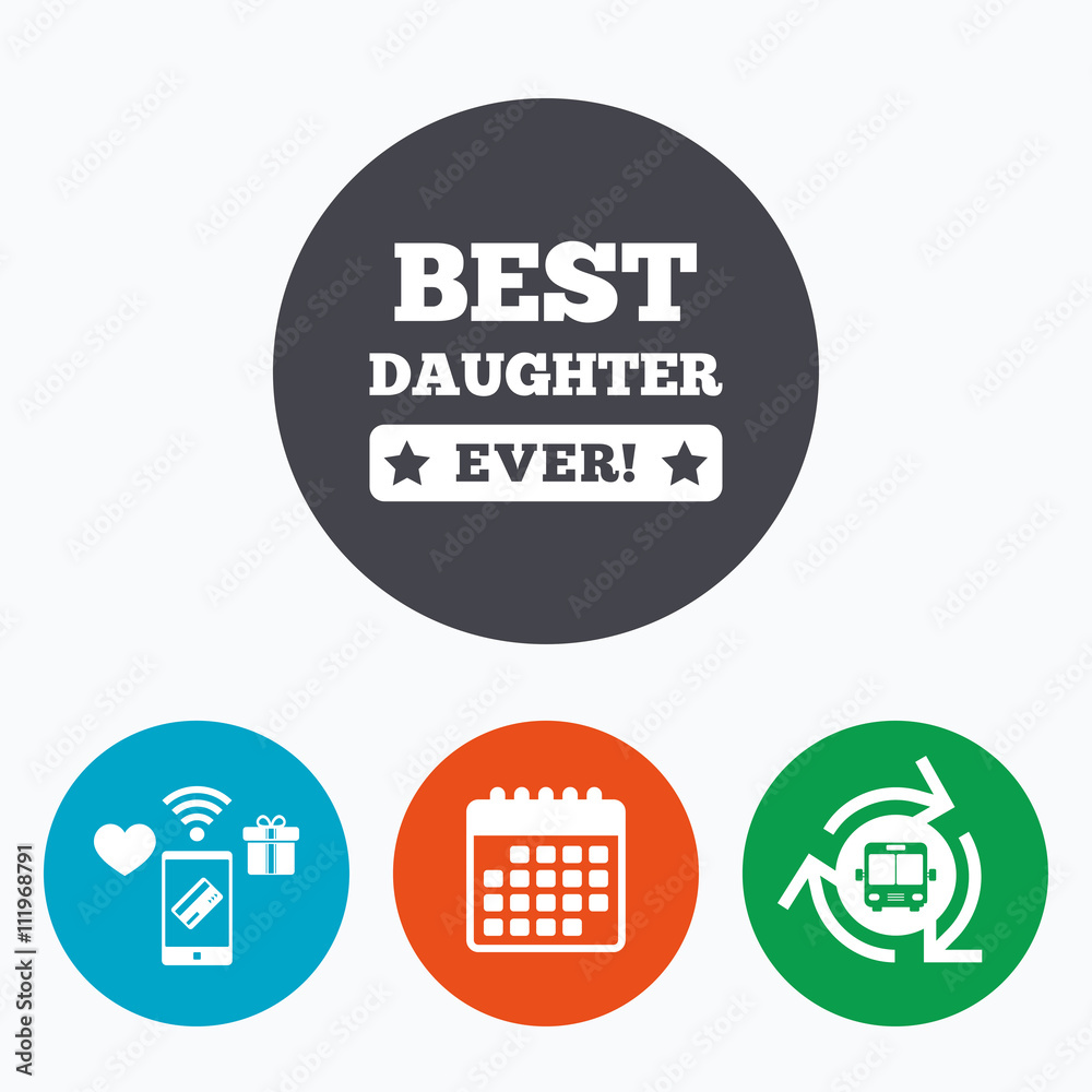 Best daughter ever sign icon. Award symbol. Best daughter ever sign icon. Award symbol.