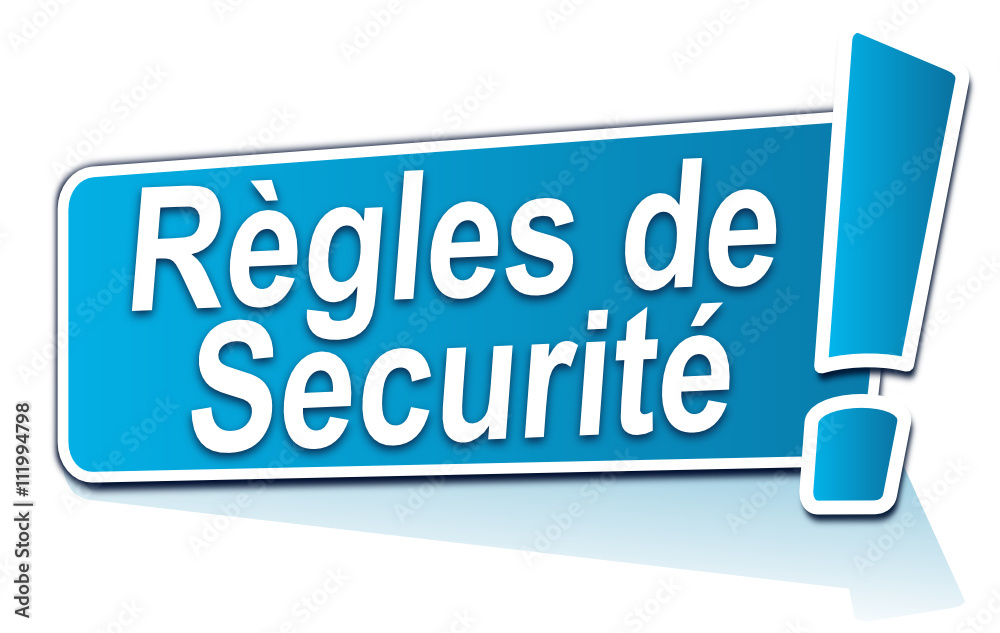 règles de sécurité sur étiquette bleue règles de sécurité sur étiquette bleue