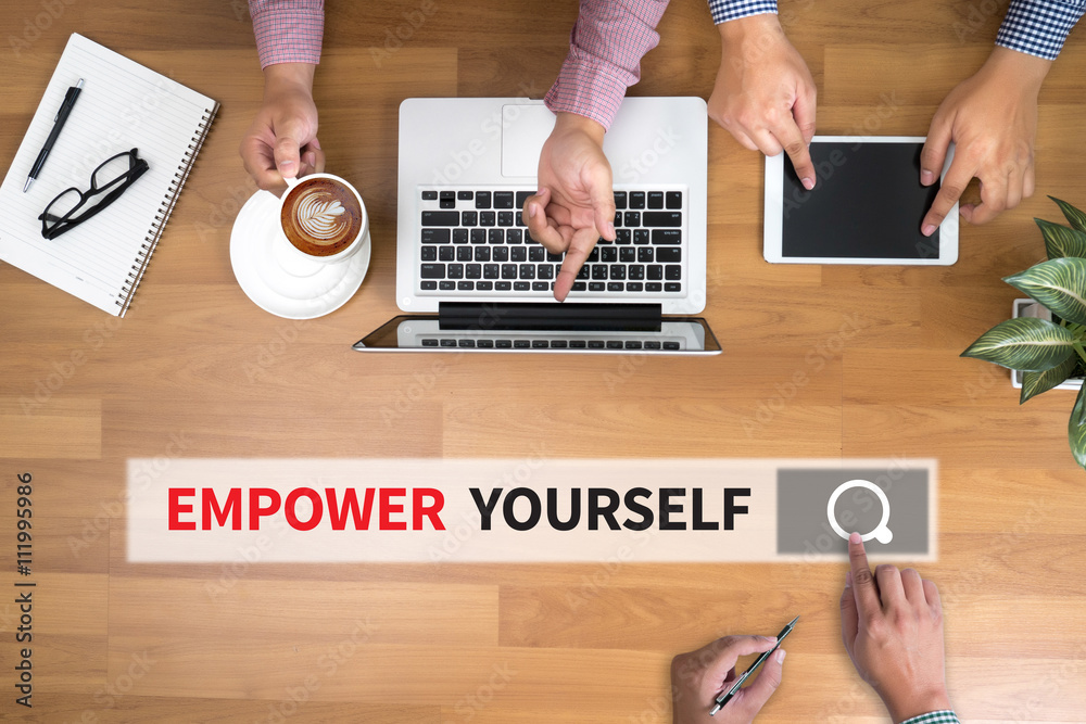 EMPOWER YOURSELF EMPOWER YOURSELF