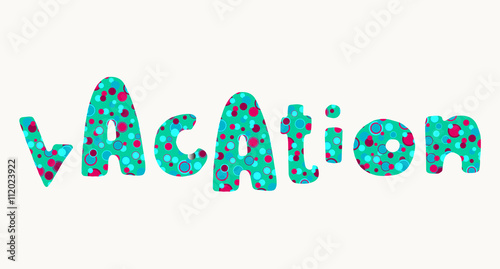 Bright Summer vacation lettering