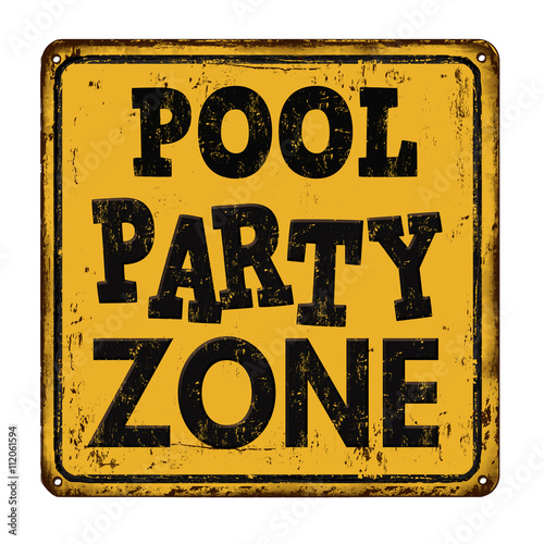 Pool party zone zone vintage rusty metal sign